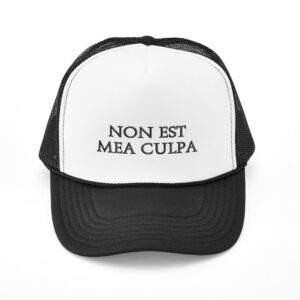 Non Est Mea Culpa Trucker Hat – Black white
